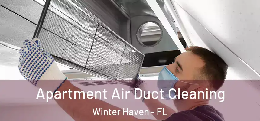  Apartment Air Duct Cleaning Winter Haven - FL