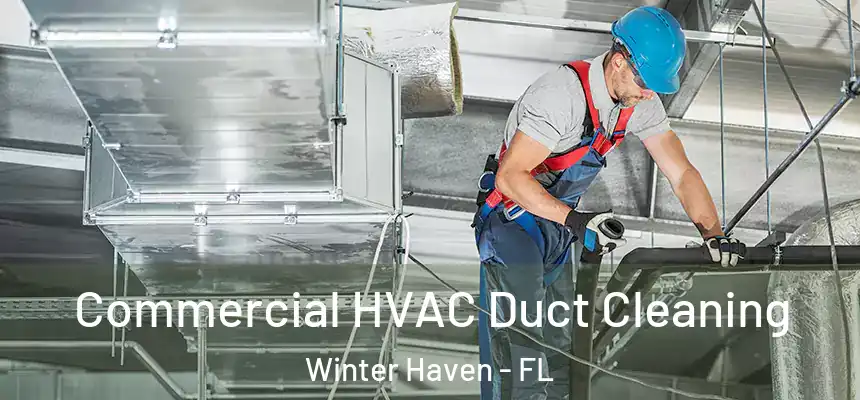  Commercial HVAC Duct Cleaning Winter Haven - FL