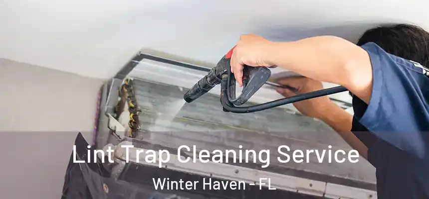  Lint Trap Cleaning Service Winter Haven - FL